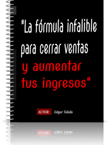 La fórmula infalible para cerrar ventas y aumentar tus ingresos